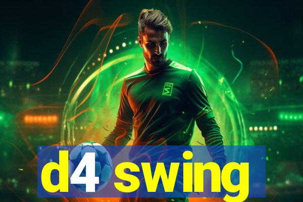 d4 swing